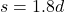 s=1.8d
