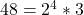 48 = 2^4*3