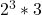 2^3 * 3