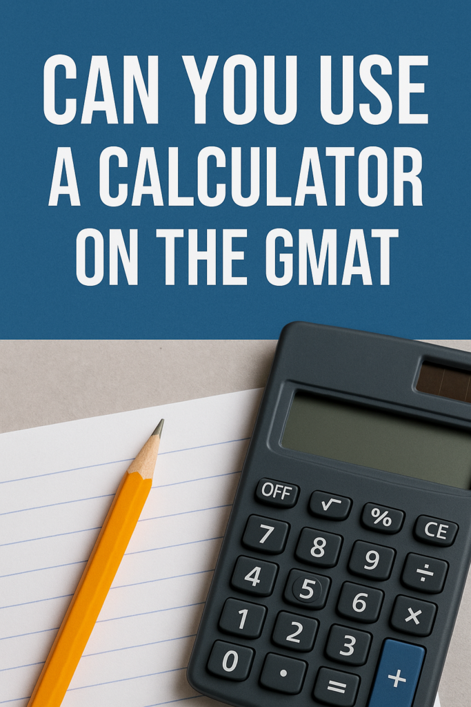 can you use a calculator on the gmat